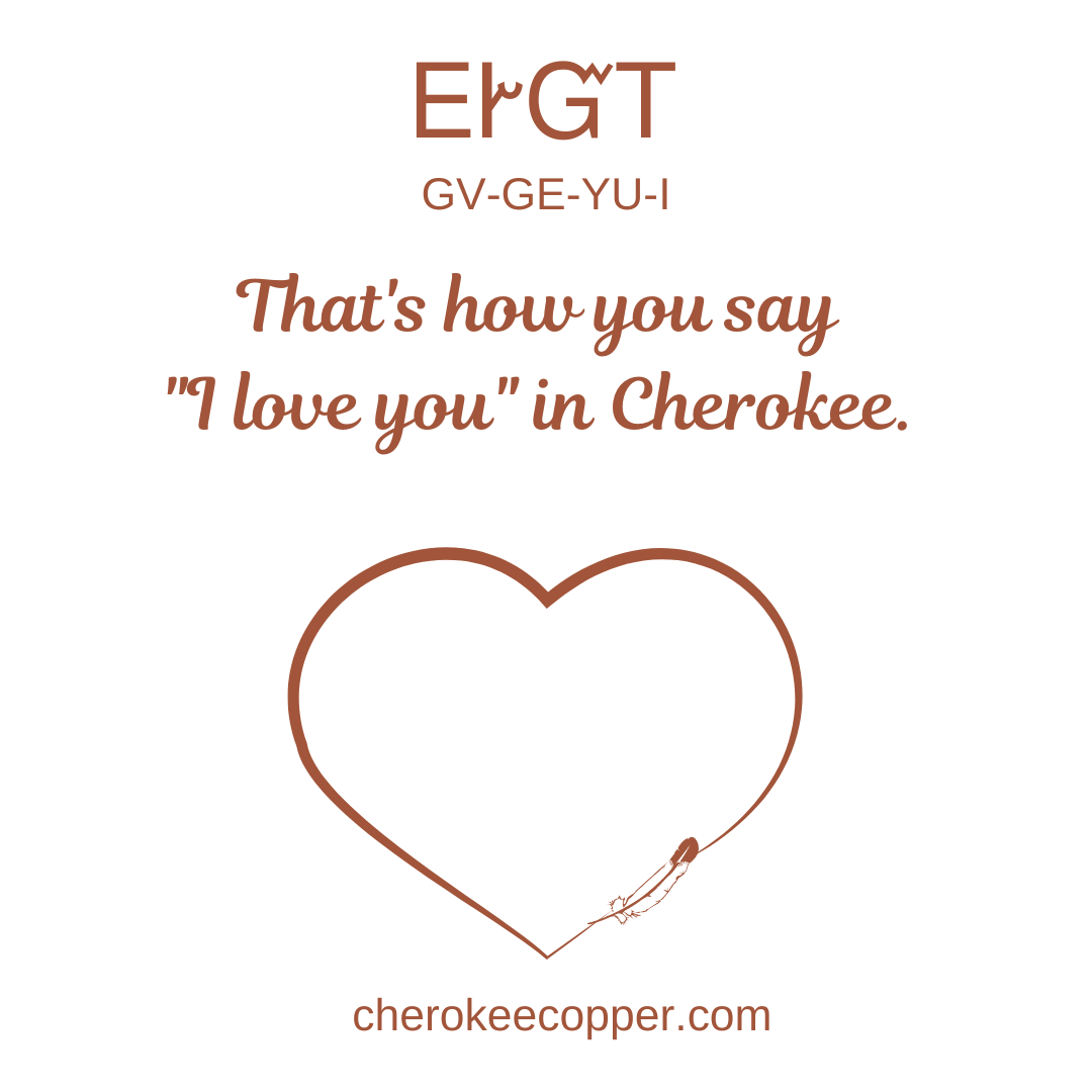 How to say I Love You in Cherokee